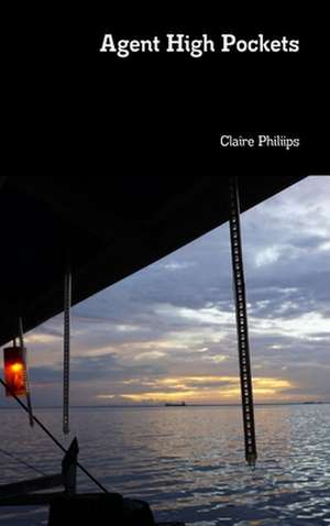 Agent High Pockets de Claire Phillips