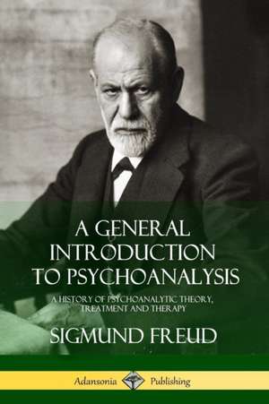 A General Introduction to Psychoanalysis de Sigmund Freud