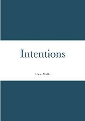 Wilde, O: Intentions