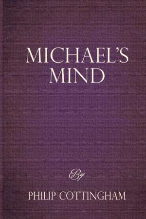 Michael's Mind de Philip Cottingham