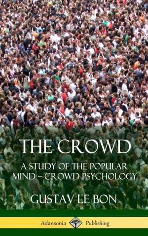 The Crowd de Gustav Le Bon
