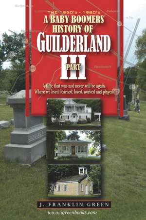 A BABY BOOMERS HISTORY OF GUILDERLAND PART III de John Green