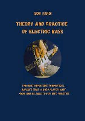 Theory and Practice of Electric Bass de Igor Sardi