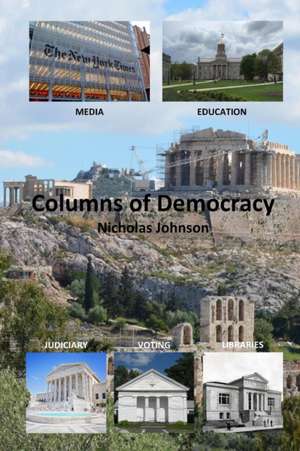 Columns of Democracy de Nicholas Johnson