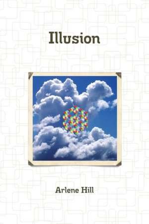Illusion de Arlene Hill