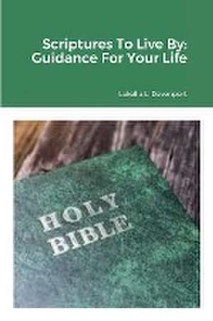 Scriptures To Live By de Lakella Davenport