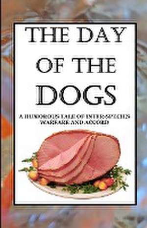 THE DAY OF THE DOGS de Maximus Gary Kingsbury