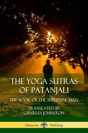 The Yoga Sutras of Patanjali de Patanjali