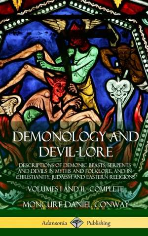 Demonology and Devil-lore de Moncure Daniel Conway