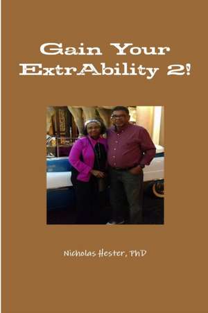 Gain Your ExtrAbility 2! de Nicholas Hester