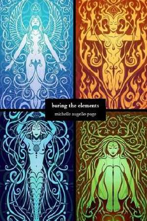 Baring the Elements de Michelle Augello-Page