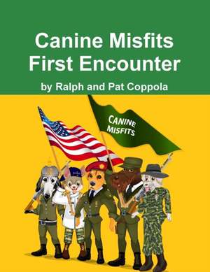 Canine Misfits First Encounter de Ralph and Pat Coppola