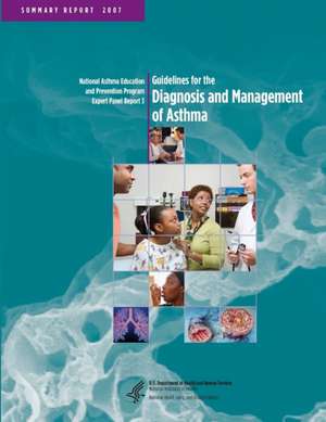 Guidelines for the Diagnosis and Management of Asthma de Department Of Health And Human Services