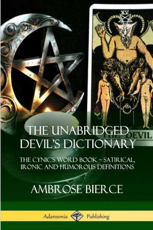 The Unabridged Devil's Dictionary de Ambrose Bierce