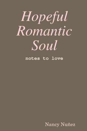 Hopeful Romantic Soul de Nancy Nuñez