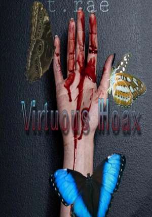 Virtuous Hoax de T. Rae