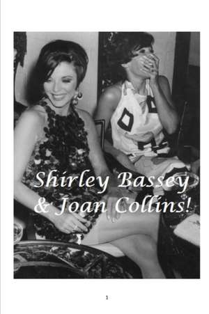 Shirley Bassey and Joan Collins! de Christian Boniman