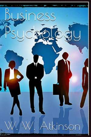 Business Psychology de W. W. Atkinson