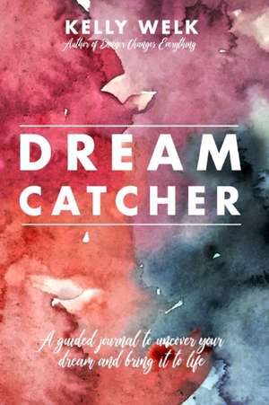 Dream Catcher de Kelly Welk