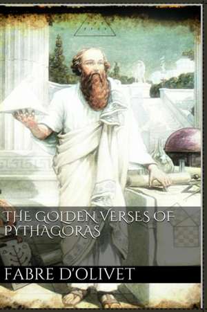 The Golden Verses of Pythagoras de Fabre D'Olivet