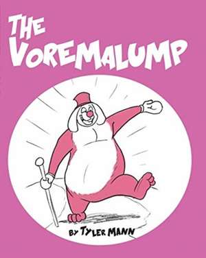 The Voremalump de Tyler Mann