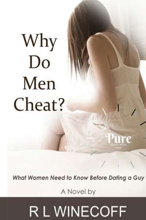 Why Do Men Cheat? de R L Winecoff