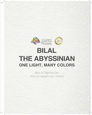 Bilal the Abyssinian One Light, Many Colors de Osoul Center