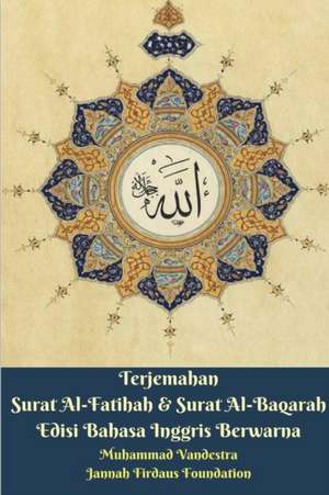 Terjemahan Surat Al-Fatihah and Surat Al-Baqarah Edisi Bahasa Inggris de Muhammad Vandestra