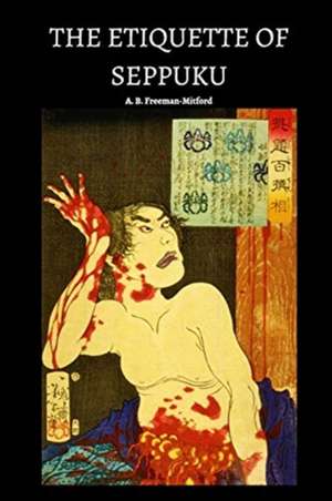 The Etiquette of Seppuku de A. B. Freeman-Mitford