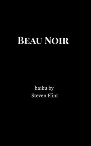 Beau Noir de Steven Flint