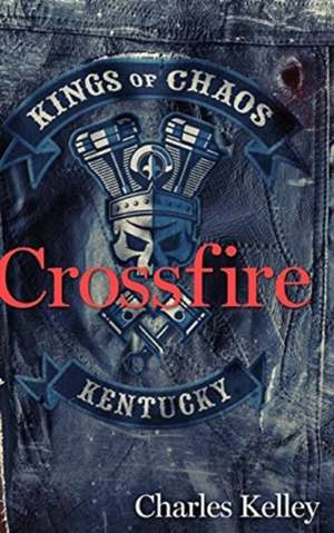 Crossfire (Deluxe Photo Tour Hardback Edition) de Charles Kelley