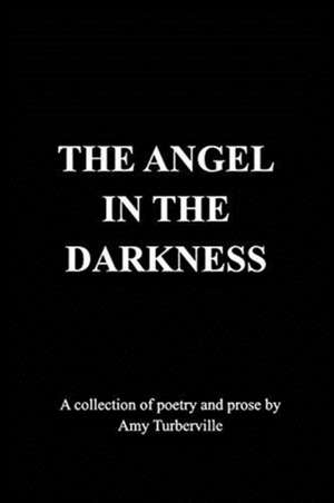 The Angel In The Darkness de Amy Turberville