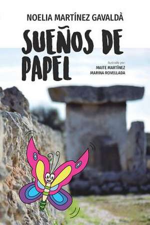 Suenos de Papel de Gavalda, Noelia Martinez