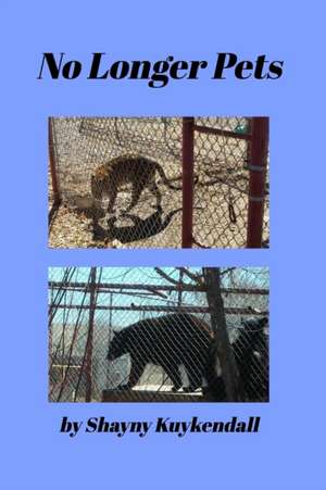 No Longer Pets de Shayny Kuykendall