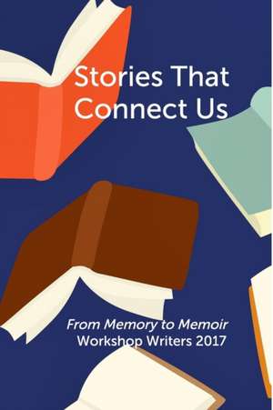 Stories That Connect Us de Burt-Editor, Barbara