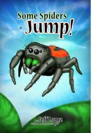 Some Spiders Jump! de Jeff Lopez