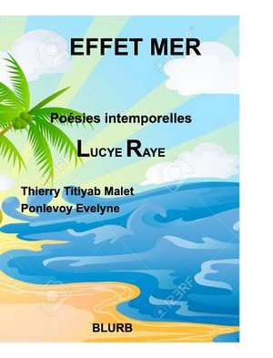 Effet Mer de Lucye Raye