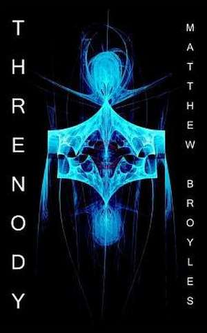 Threnody de Matthew Broyles