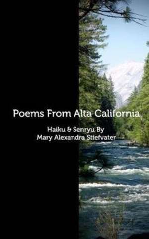 Stiefvater, M: Poems From Alta California