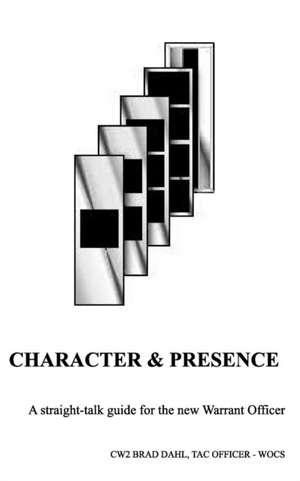 Character & Presence de Bradley J Dahl