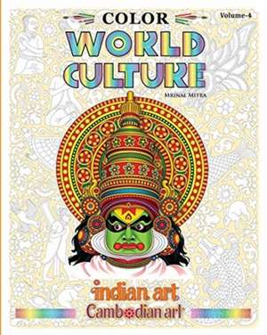 Color World Culture, Volume-4 de Mrinal Mitra