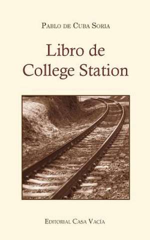 Libro de College Station (Segunda Edicion) de Pablo De Cuba Soria