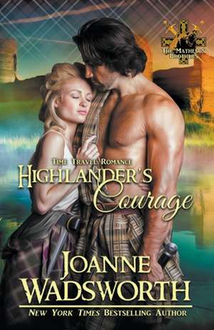 Highlander's Courage de Joanne Wadsworth