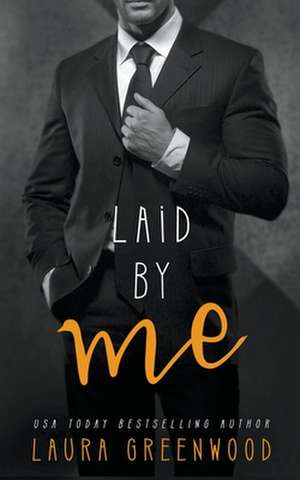 Laid By Me de Laura Greenwood