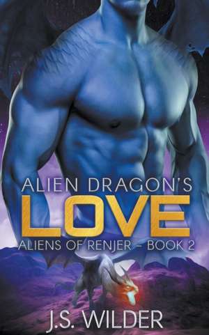 Alien Dragon's Love de J. S. Wilder