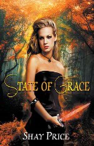 State Of Grace de Shay Price