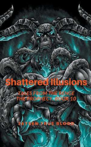 Shattered Illusions de Jaysen True Blood