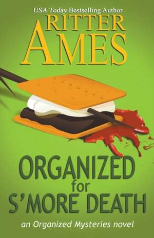 Organized for S'more Death de Ritter Ames