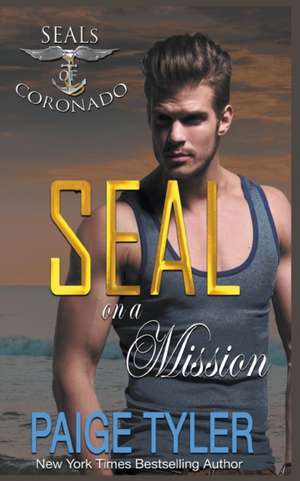 SEAL on a Mission de Paige Tyler