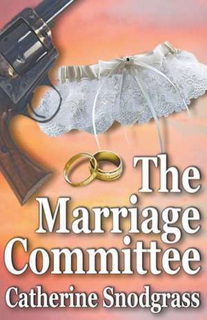 The Marriage Committee de Catherine Snodgrass